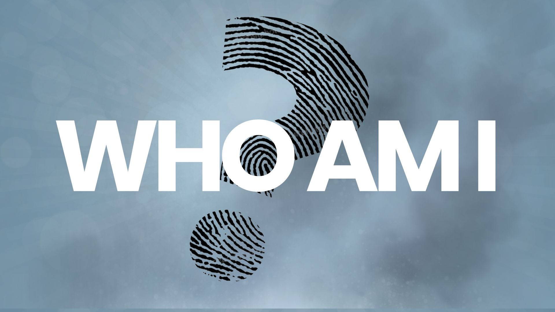 Who Am I?